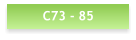 C73 - 85