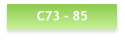 C73 - 85